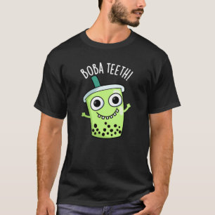 Boba Teeth Funny Boba Tea Pun Dark BG T-Shirt
