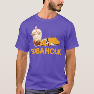 Bobaholic Corgi Funny Cute Dog Drinking Boba Tea T-Shirt