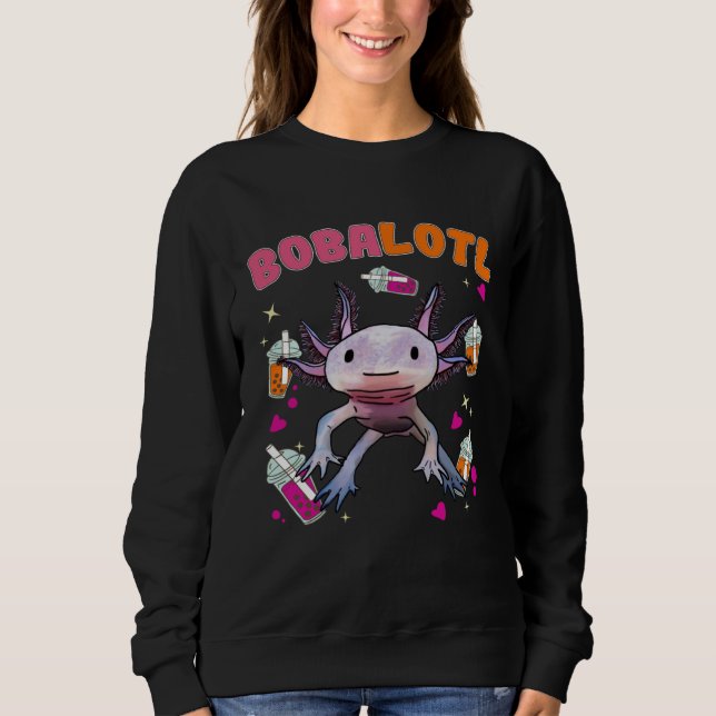 Bobalotl Axolotl Boba Tea Bubble Milk  2 Sweatshirt (Front)