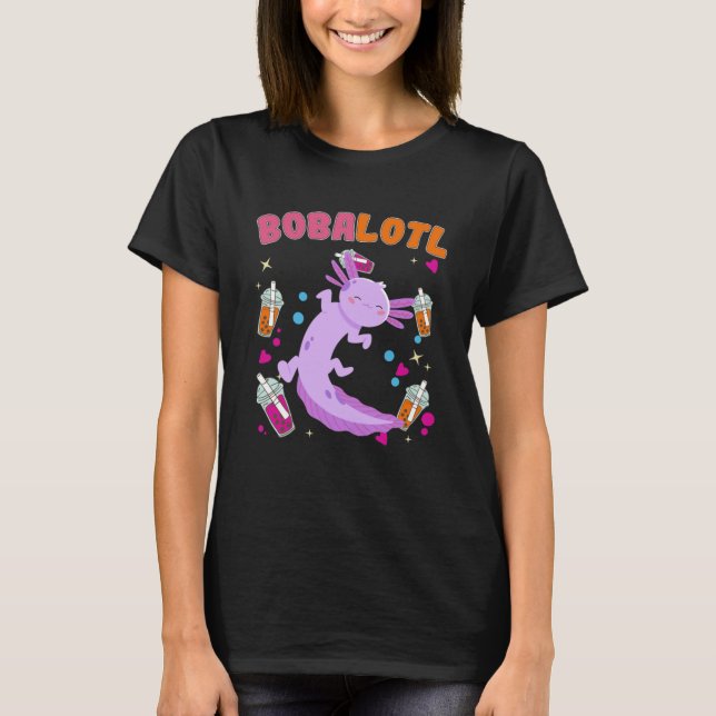 Bobalotl Axolotl Boba Tea Bubble Milk  6 T-Shirt (Front)