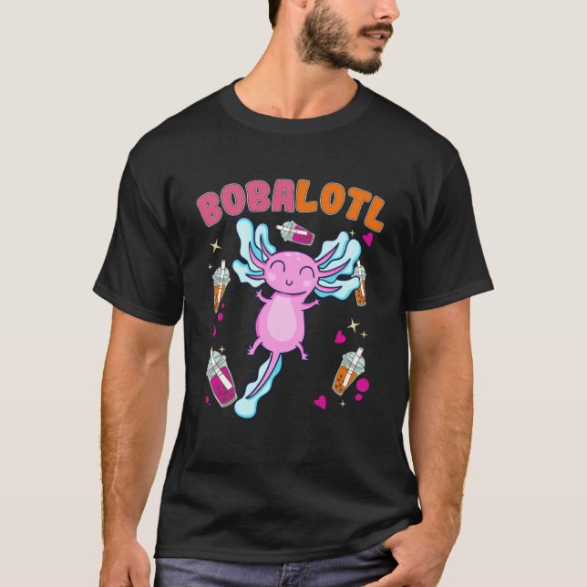 Bobalotl Axolotl Boba Tea Bubble Milk  8 T-Shirt (Front)