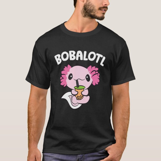 Bobalotl Axolotl Bubble Tea Bubble Milk Boba Tea A T-Shirt (Front)
