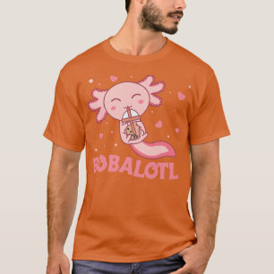 Bobalotl Axolotl Lovers Sweet Animals Bubble Tea A T-Shirt