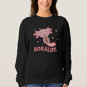 Bobalotl Axolotl Lovers Sweet Animals Bubble Tea Sweatshirt
