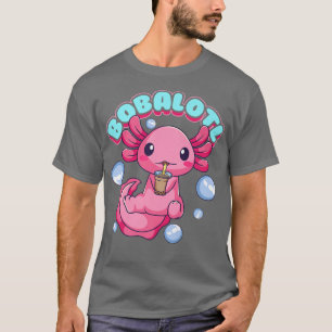 Bobalotl Cute Kawaii Axolotl Drinking Boba Tea Bu T-Shirt