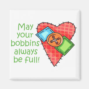 Bobbins Always Full Magnet