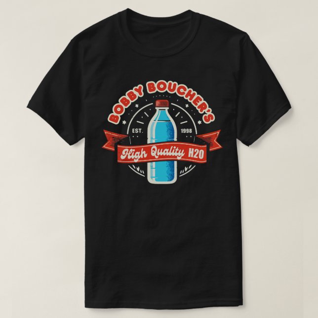 Bobby Bouchers High Quality H2O TShirt - 1 (Design Front)