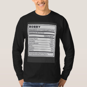 Bobby Information and Undeniable Facts T-Shirt