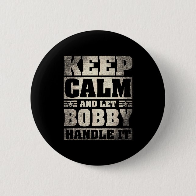 Bobby Name Shirt D Bobby First Name  6 Cm Round Badge (Front)