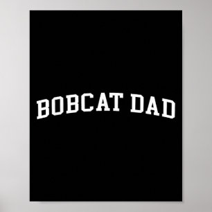 Bobcat Dad  Poster