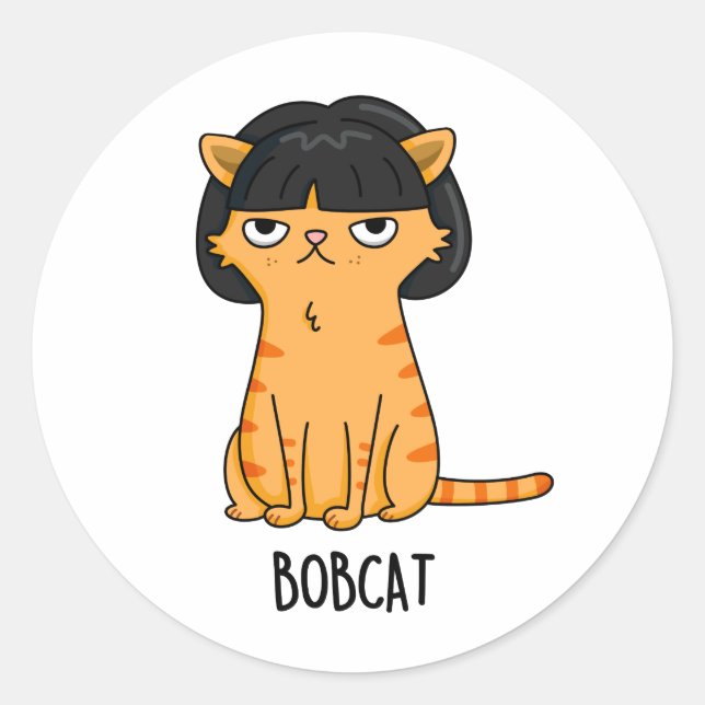 Bobcat Funny Cat Bob Hair Pun  Classic Round Sticker (Front)
