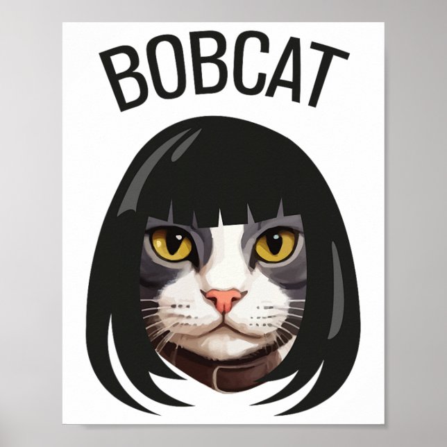 Bobcat Funny Cat Bob Haircut Trending Comedy Cat G Poster (Front)