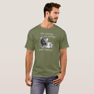 Bobcat. The Canyons are calling and I must go T-Shirt