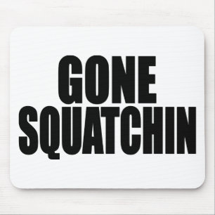 Bobo GONE SQUATCHIN gear Finding Bigfoot Mouse Mat