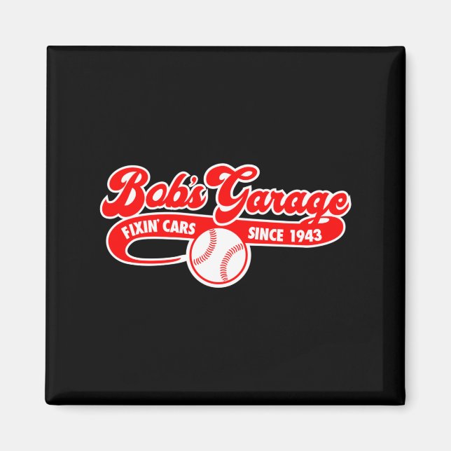 Bobs Garage Baseball Team T Shirt  Magnet (Front)