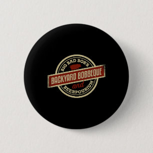 Bobs Who Byrbecue Byckyard Bbq Logo For Grillers N 6 Cm Round Badge
