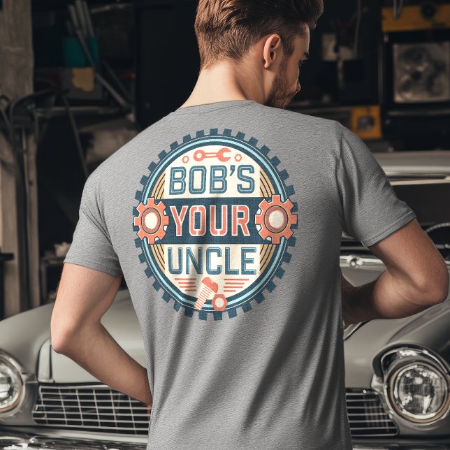 Bob's Your Uncle Funny Handyman T-Shirt (Creator Uploaded)