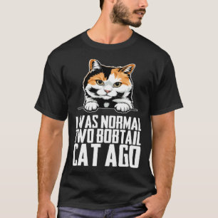 Bobtail Bobtail cats Bobtail mum 4 T-Shirt