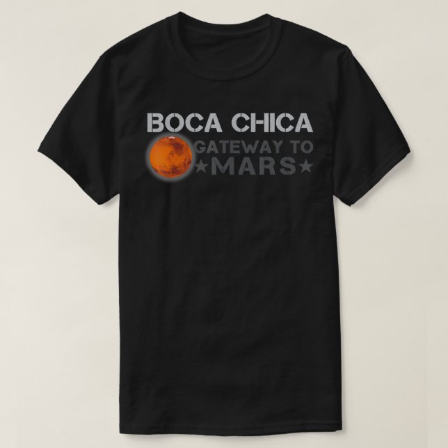 Boca Chica The Gateway To Mars - Occupy The Red Pl T-Shirt (Design Front)