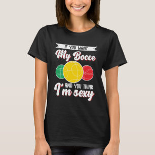 Bocce Ball Bocce Player  1 T-Shirt