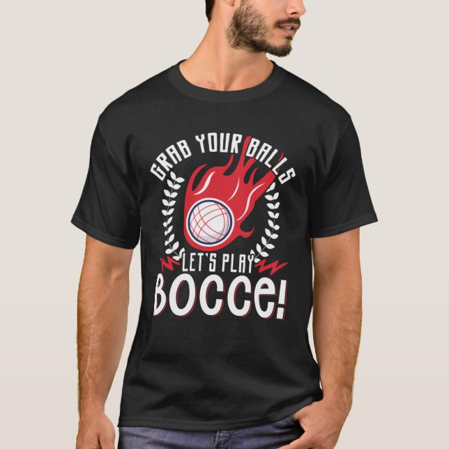 Bocce Ball Bocce Player  20 T-Shirt (Front)
