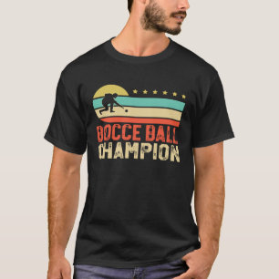 Bocce Ball Champion Bocce  Bocci Bocce Player  2 T-Shirt
