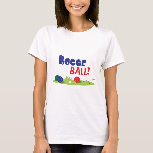 Bocce Ball T-Shirt (Front)