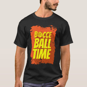 Bocce Ball Time Bocce Ball Player T-Shirt