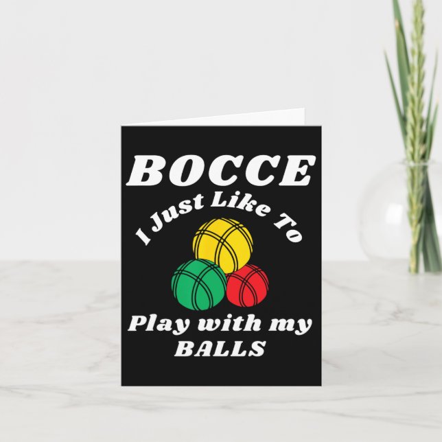 Bocce Byll Player Fun Humours Saying  Card (Front)
