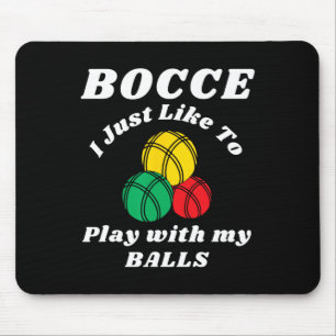 Bocce Byll Player Fun Humours Saying Mouse Mat