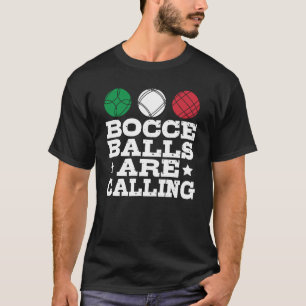 Bocce Sport   Bocce Player Italian Bowling Bocce B T-Shirt