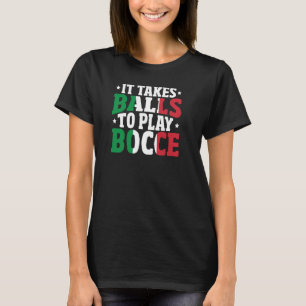 Bocce Sports Joke Italian Bocca Game Bocca Ball T-Shirt