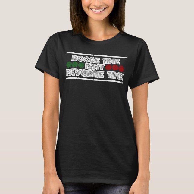 Bocce Time Is My Favourite Time Bocce Ball Player T-Shirt (Front)
