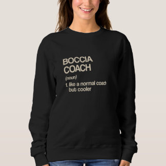 Boccia Coach Definition Disability Sports Humour Sweatshirt