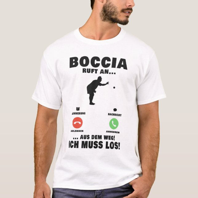 Boccia ruft an Bocciaspieler Boule Petanque  T-Shirt (Front)