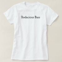 Bodacious Bass