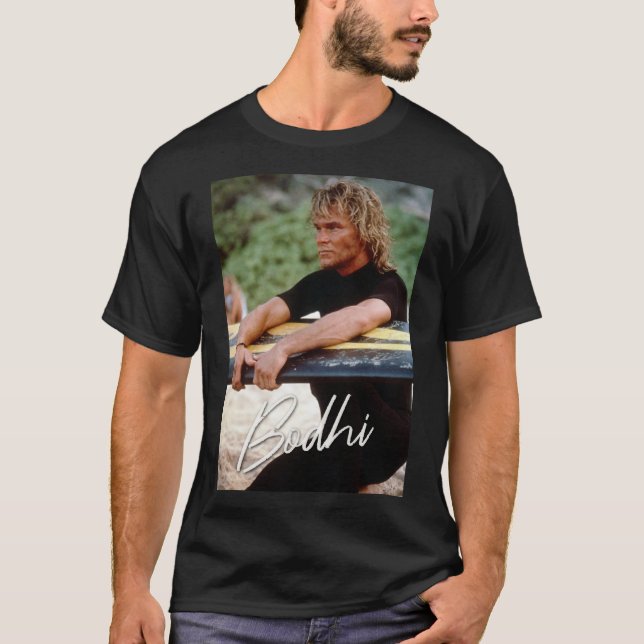 Bodhi Point Break Movie  T-Shirt (Front)