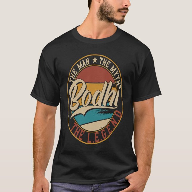 Bodhi The man the myth the legend T-Shirt (Front)