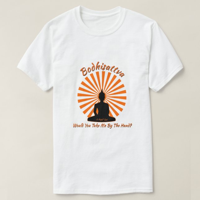 Bodhisattva - A MisterP Shirt (Design Front)