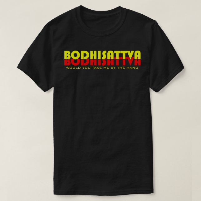 Bodhisattva Steely Dan T-Shirt (Design Front)