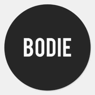 Bodie - Cool New Funny Name Fan Gift Tee Classic Round Sticker