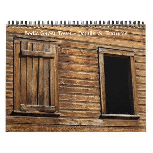 Bodie Ghost Town, Texture in Details Calendar