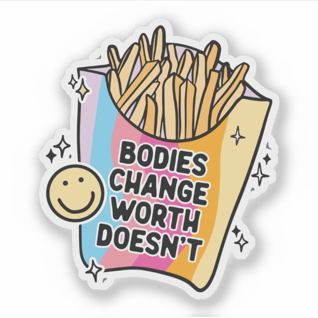 Bodies Change Worth Doesn’t Positive Self Love (Front)