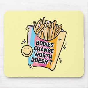 Bodies Change Worth Doesn’t Positive Self Love Mouse Mat