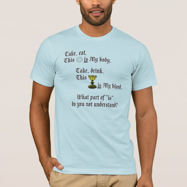 Body and Blood T-Shirt (Front)