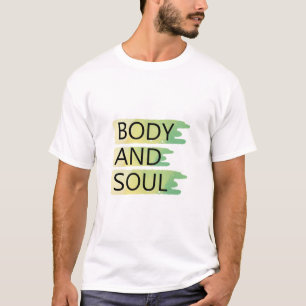 Body and Soul T-Shirt