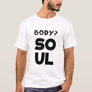 Body and Soul T-Shirt