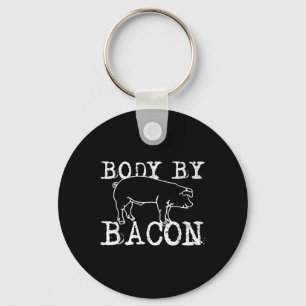 Body By Bacon - Funny Chef Fat Bacon Lover Gift Key Ring