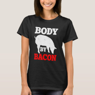 Body By Bacon Keto Diet Ketosis Ketogenic Therapy T-Shirt