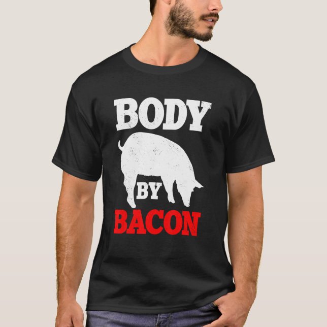 Body By Bacon Keto Diet Ketosis Ketogenic Therapy T-Shirt (Front)